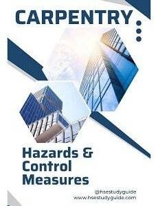 Carpentry Safety: Hazards and Control Measures