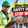 When Should a Safety Officer Stop Work?